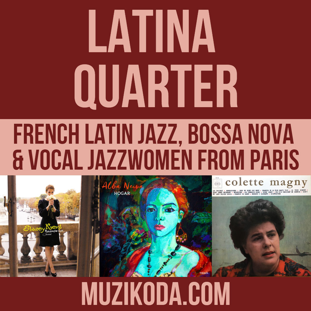 Playlist Latina Quarter - french latin & vocal jazzwomen from paris