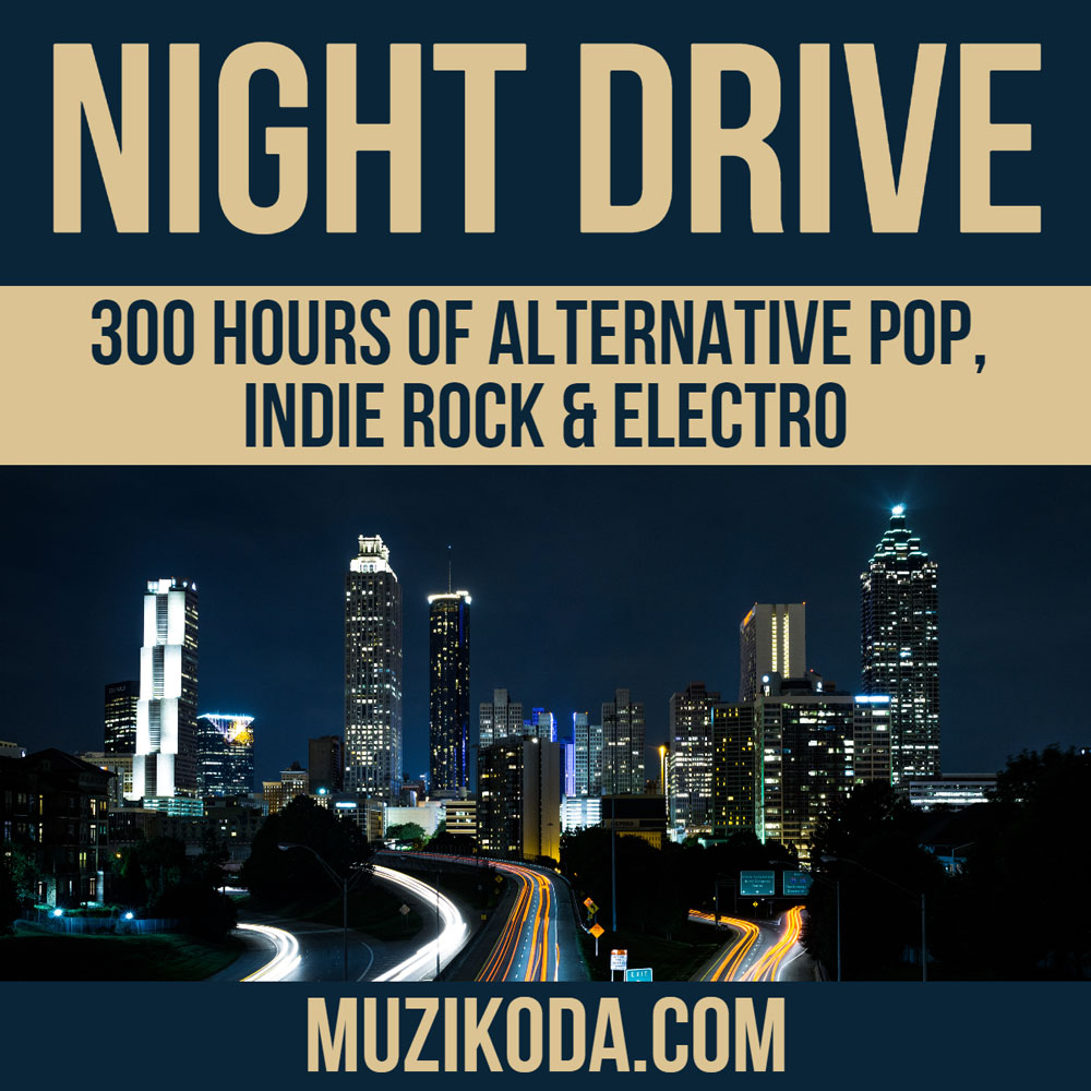 NIGHT DRIVE - 300 Hours of Alternative Pop, Rock & Electro